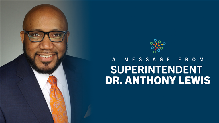  A photo of Dr. Lewis and caption "A Message from Superintendent Dr. Anthony Lewis."